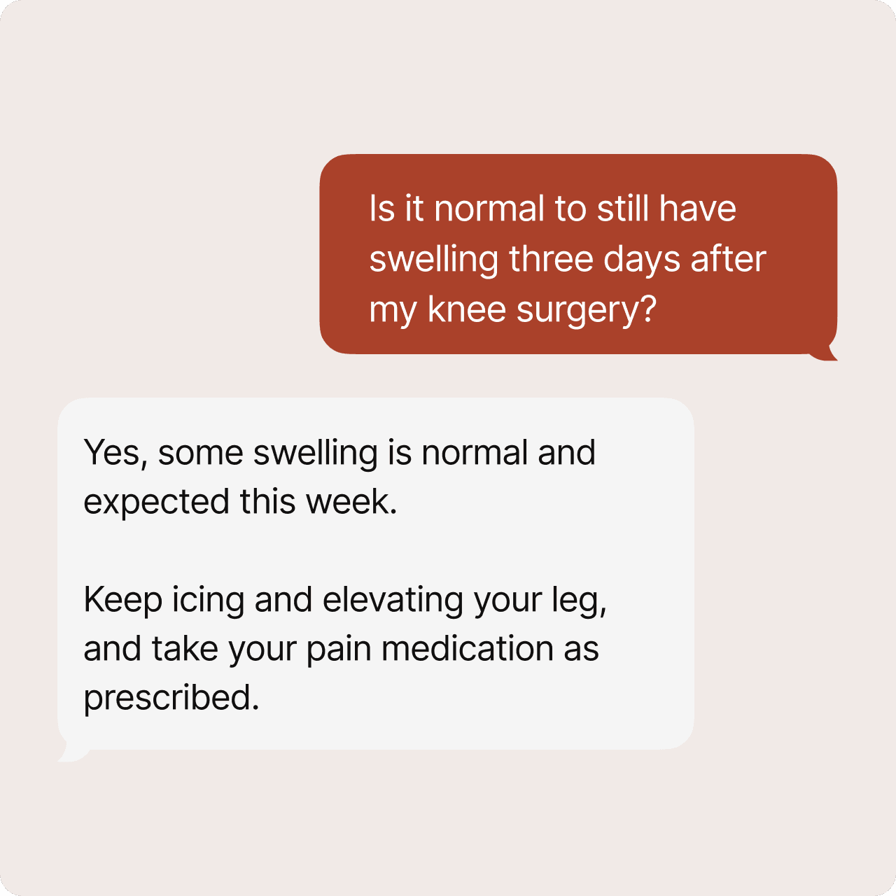 A patient asking whether swelling three days after knee surgery is normal, answered with icing, elevation, and medication guidance